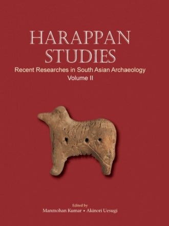 Harappan Studies : Recent Researches in South Asian Archaeology (Vol. II)