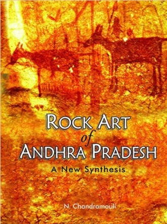 Rock Art of Andhra Pradesh : A New Synthesis