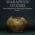 Harappan Studies : Recent Researches in South Asian Archaeology (Volume 1)