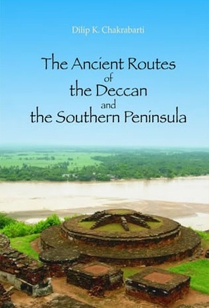Ancient Routes of Deccan and the Southern Peninsula