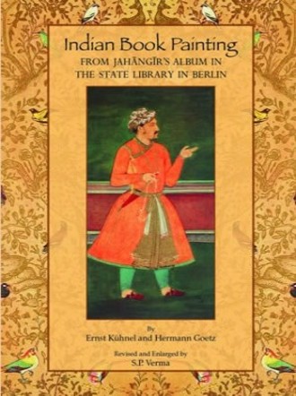 Indian Book Painting : From Jahangir's Album in the State Library in Berlin