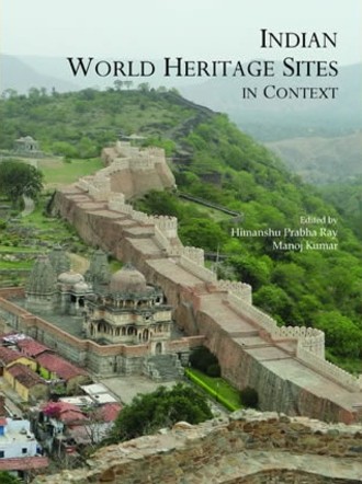 Indian World Heritage Sites in Context